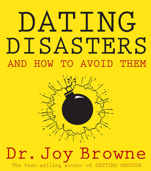 Book cover of Dating Disasters and How to Avoid Them