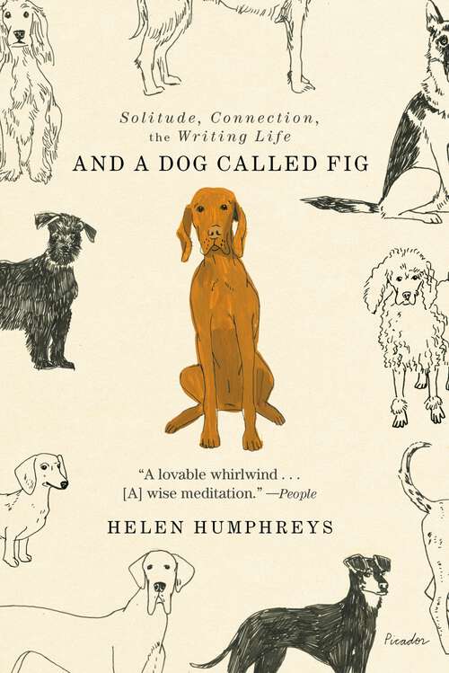 Book cover of And a Dog Called Fig: Solitude, Connection, the Writing Life