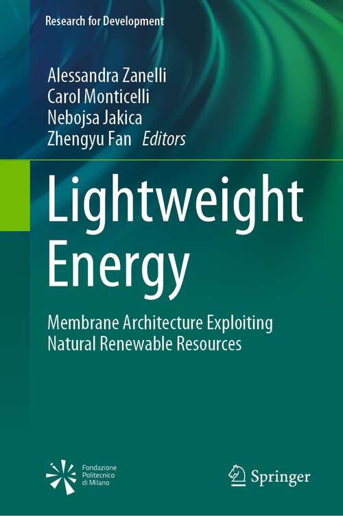 Book cover of Lightweight Energy: Membrane Architecture Exploiting Natural Renewable Resources (1st ed. 2023) (Research for Development)
