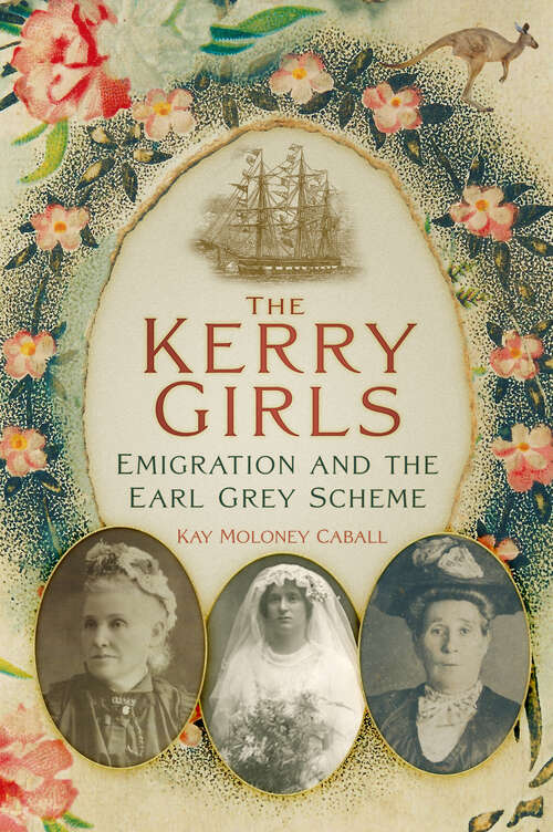 Book cover of The Kerry Girls: Emigration and the Earl Grey Scheme