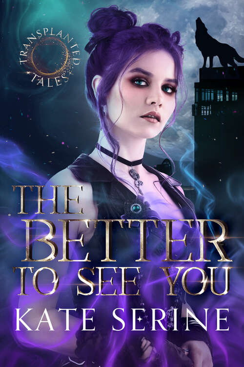 Book cover of The Better to See You (A Transplanted Tales Novel #2)