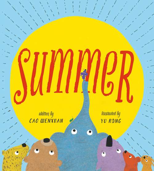 Book cover of Summer: Animals Share in a Poetic Tale of Kindness