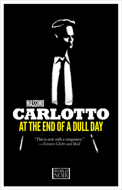 Book cover of At the End of a Dull Day (The Giorgio Pellegrini Novels #2)