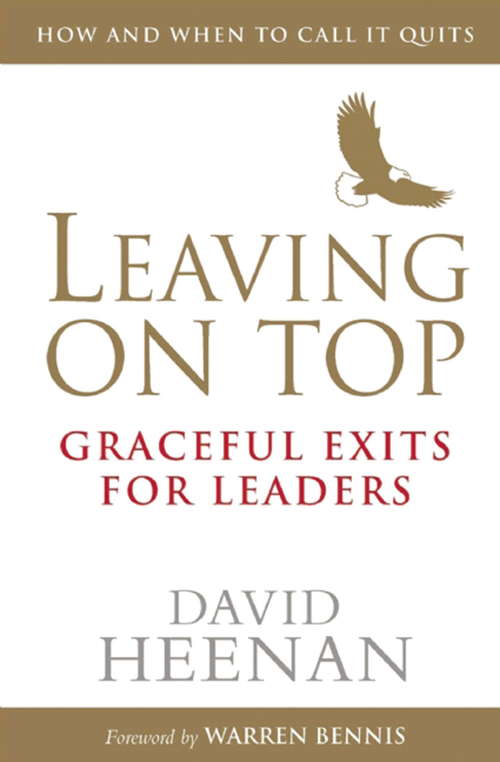 Book cover of Leaving on Top: Graceful Exits for Leaders