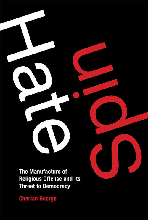 Book cover of Hate Spin: The Manufacture of Religious Offense and Its Threat to Democracy (Information Policy)