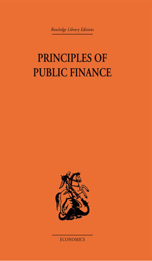 Book cover of Principles of Public Finance (Routledge Library Editions)