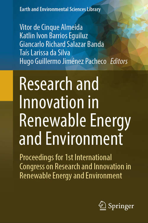 Book cover of Research and Innovation in Renewable Energy and Environment: Proceedings for 1st International Congress on Research and Innovation in Renewable Energy and Environment (Earth and Environmental Sciences Library)