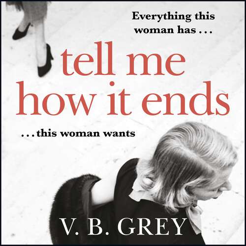 Book cover of Tell Me How It Ends: A gripping drama of past secrets, manipulation and revenge