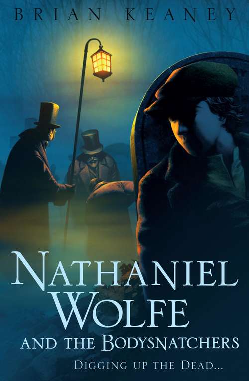 Book cover of Nathaniel Wolfe and the Bodysnatchers