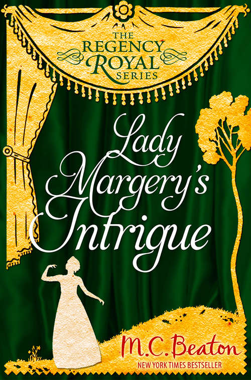 Book cover of Lady Margery's Intrigue: Regency Royal 4 (Regency Royal)
