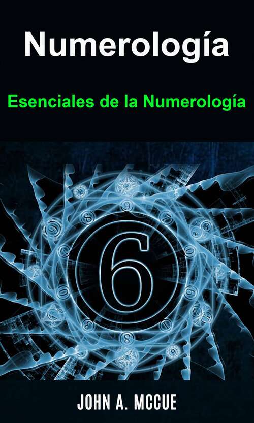 Book cover of Numerología. Esenciales de la Numerología: El significado mágico de los números