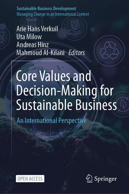 Book cover of Core Values and Decision-Making for Sustainable Business: An International Perspective (Sustainable Business Development)