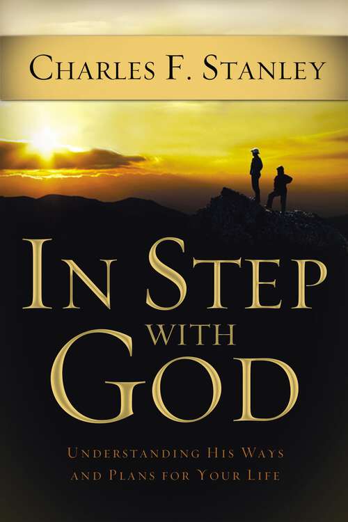 Book cover of In Step With God: Understanding His Ways and Plans for Your Life