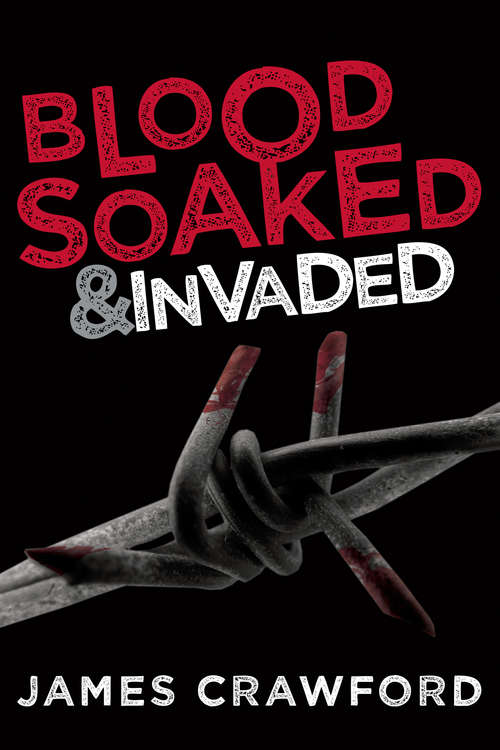 Book cover of Blood-Soaked & Invaded