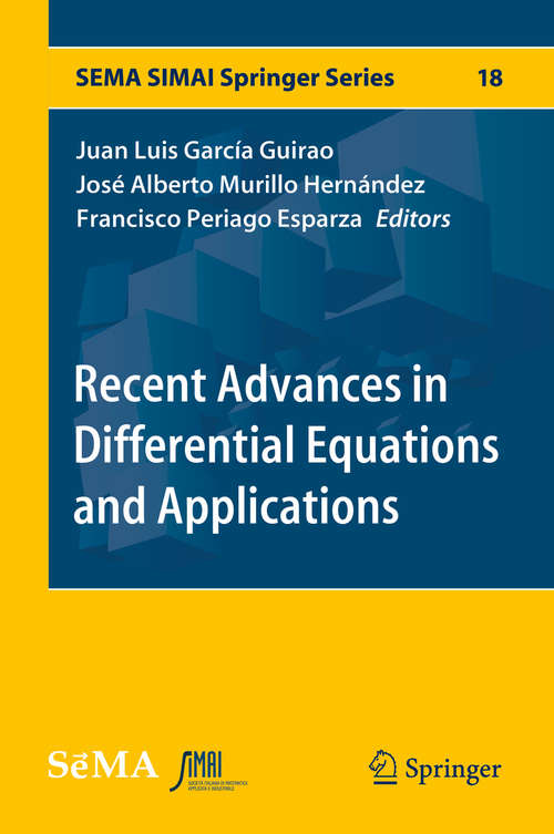 Book cover of Recent Advances in Differential Equations and Applications (1st ed. 2019) (SEMA SIMAI Springer Series #18)