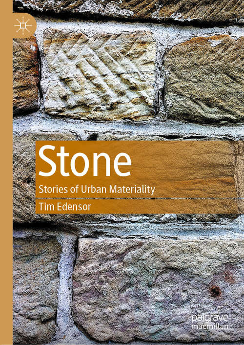 Book cover of Stone: Stories of Urban Materiality (1st ed. 2020)