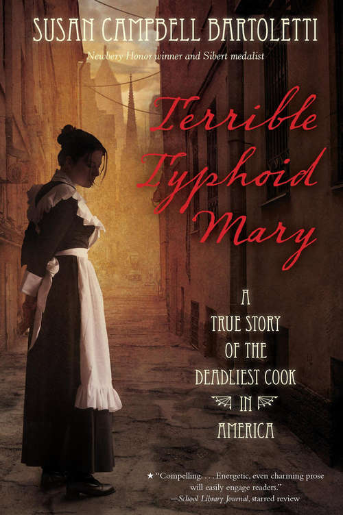 Book cover of Terrible Typhoid Mary: A True Story of the Deadliest Cook in America