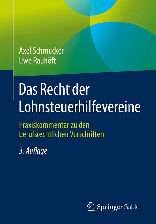Book cover of Das Recht der Lohnsteuerhilfevereine: Praxiskommentar zu den berufsrechtlichen Vorschriften (3. Aufl. 2019)