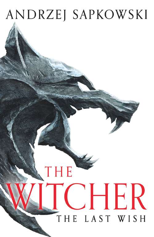 Book cover of The Last Wish: Introducing The Witcher (The Witcher Series #.5)