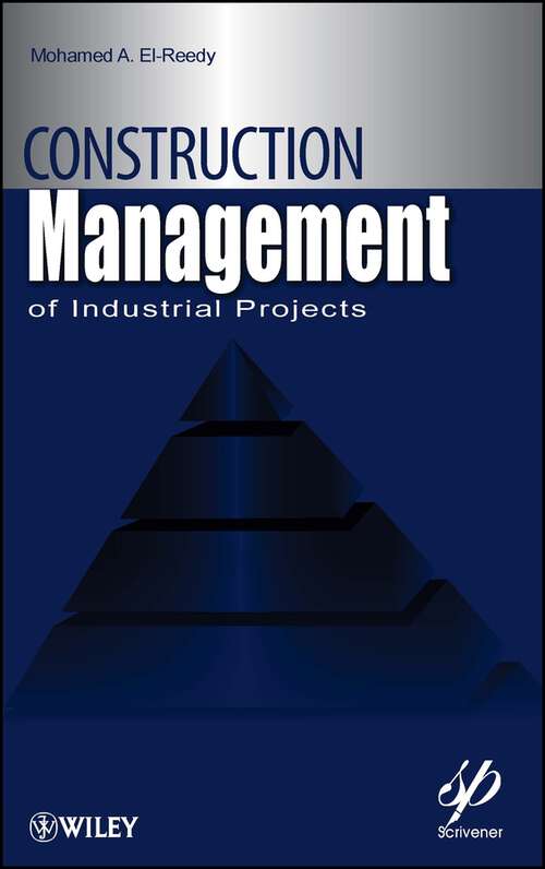 Book cover of Construction Management for Industrial Projects: A Modular Guide for Project Managers (Wiley-Scrivener #83)