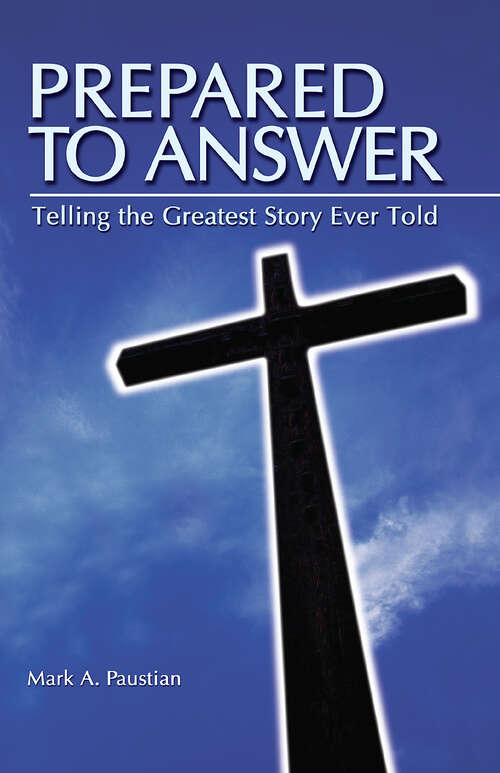 Book cover of Prepared To Answer: Telling the Greatest Story Ever Told