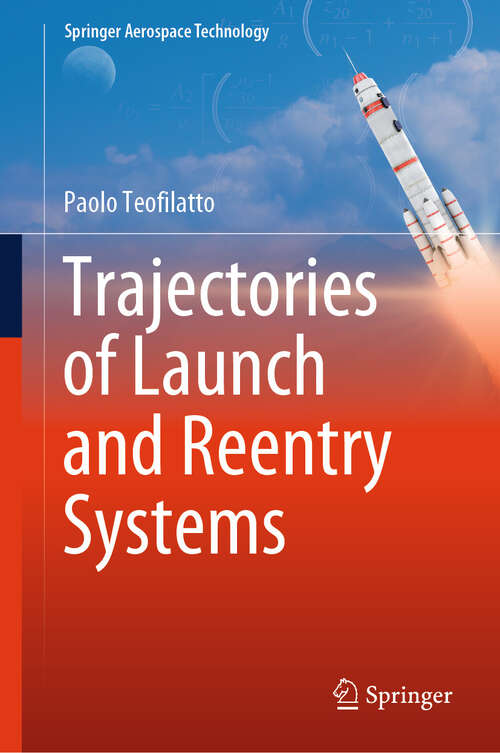 Book cover of Trajectories of Launch and Reentry Systems (Springer Aerospace Technology)