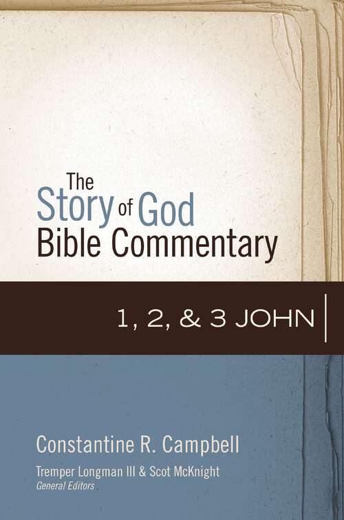 Book cover of 1, 2, and 3 John (The Story of God Bible Commentary)