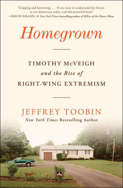 Book cover of Homegrown: Timothy McVeigh and the Rise of Right-Wing Extremism