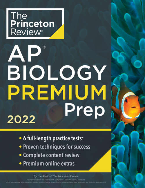 Book cover of Princeton Review AP Biology Premium Prep, 2022: 6 Practice Tests + Complete Content Review + Strategies & Techniques (College Test Preparation)