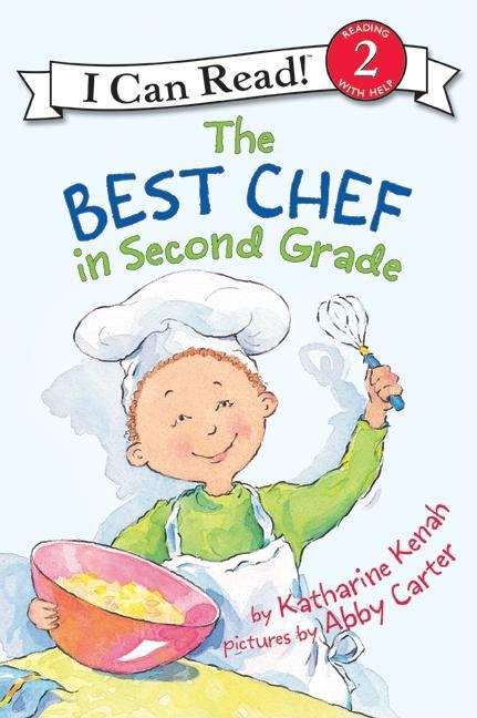 Book cover of The Best Chef In Second Grade (I Can Read: Level  2)