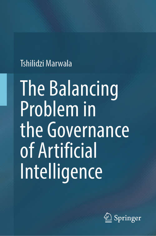 Book cover of The Balancing Problem in the Governance of Artificial Intelligence