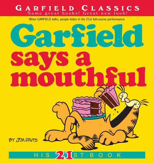 Book cover of Garfield Says a Mouthful: His 21st Book (Garfield #21)