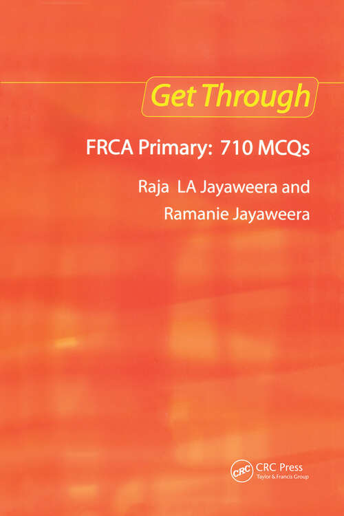 Book cover of Get Through FRCA Primary: 710 MCQs (Get Through)