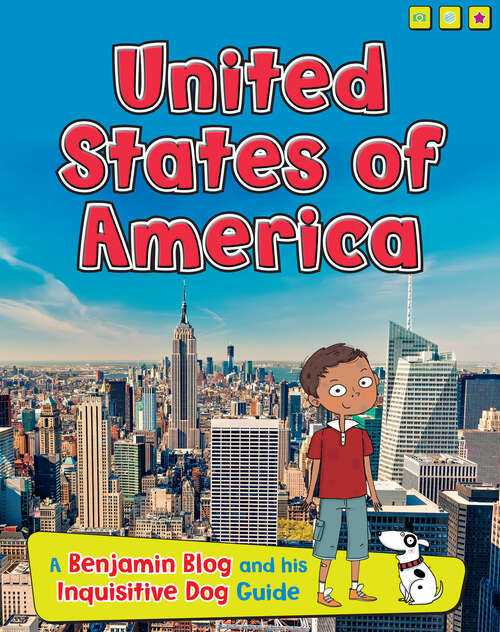 Book cover of United States of America: A Benjamin Blog And His Inquisitive Dog Guide (Country Guides, With Benjamin Blog And His Inquisitive Dog Ser.)