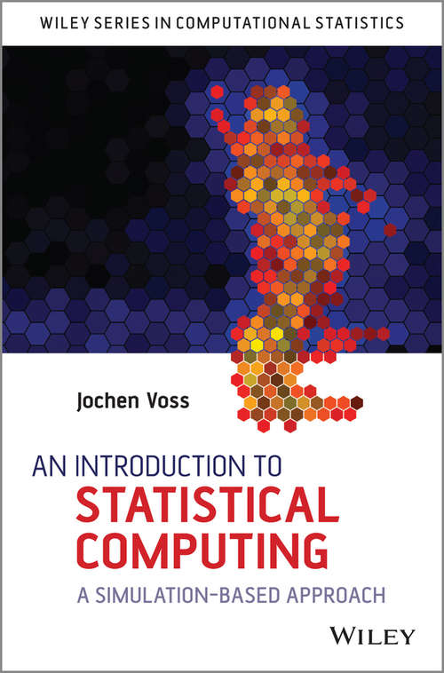 Book cover of An Introduction to Statistical Computing: A Simulation-based Approach (Wiley Series in Computational Statistics)