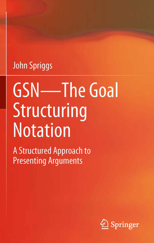 Book cover of GSN - The Goal Structuring Notation