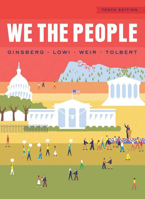 Book cover of We the People: An Introduction to American Politics 10th Edition