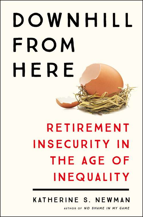 Book cover of Downhill from Here: Retirement Insecurity in the Age of Inequality