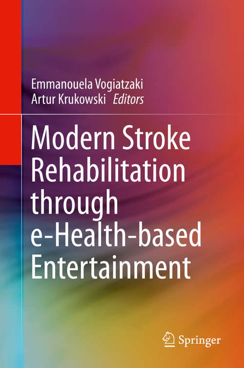 Book cover of Modern Stroke Rehabilitation through e-Health-based Entertainment
