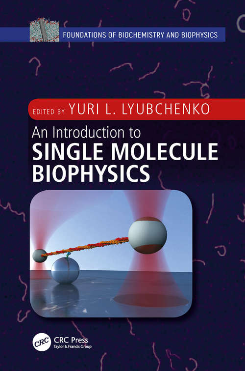 Book cover of An Introduction to Single Molecule Biophysics (Foundations of Biochemistry and Biophysics)