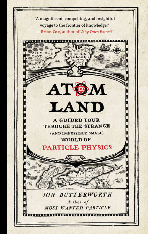 Book cover of Atom Land (and Impossibly Small) World of Particle Physics: A Guided Tour Through The Strange (and Impossibly Small) World Of Particle Physics