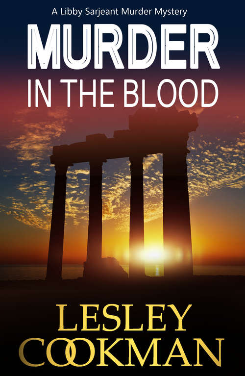 Book cover of Murder in the Blood: A Libby Sarjeant Murder Mystery (A\libby Sarjeant Murder Mystery Ser. #15)