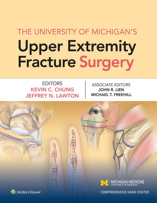 Book cover of The University of Michigan's Upper Extremity Fracture Surgery