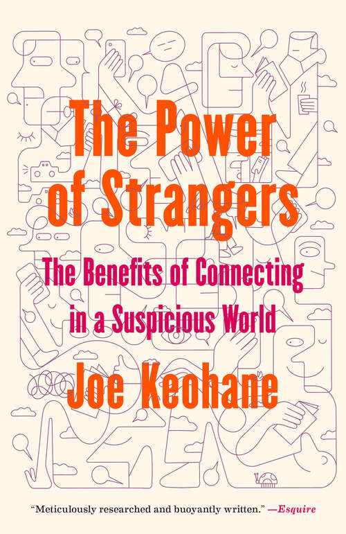 Book cover of The Power of Strangers: The Benefits of Connecting in a Suspicious World
