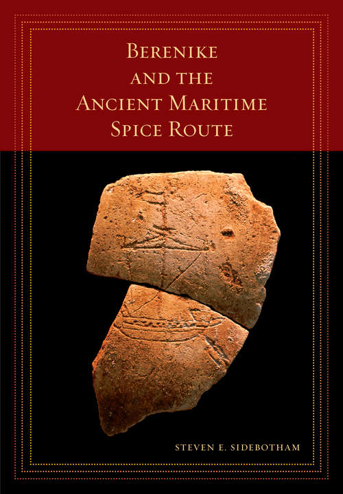 Book cover of Berenike and the Ancient Maritime Spice Route (California World History Library #18)