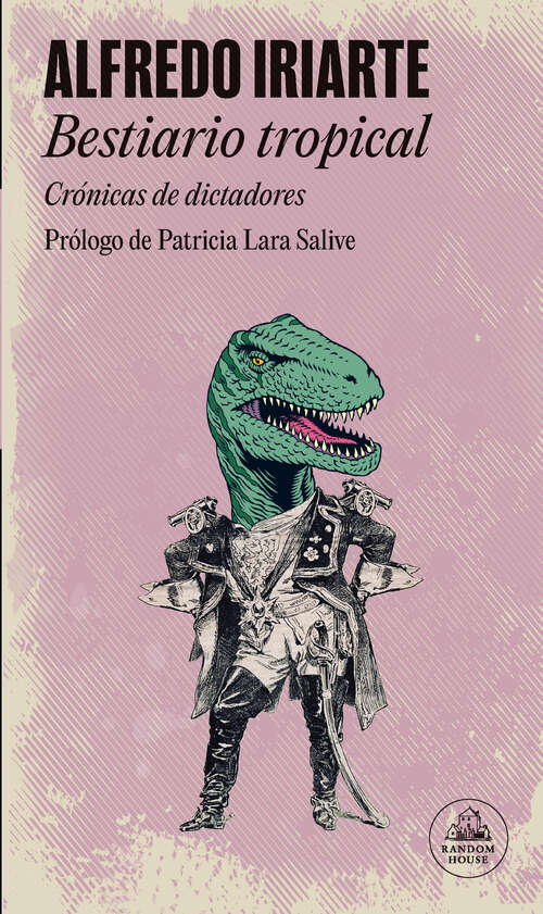 Book cover of Bestiario tropical: Crónicas de dictadores