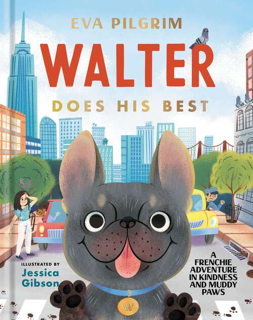 Book cover of Walter Does His Best: A Frenchie Adventure in Kindness and Muddy Paws