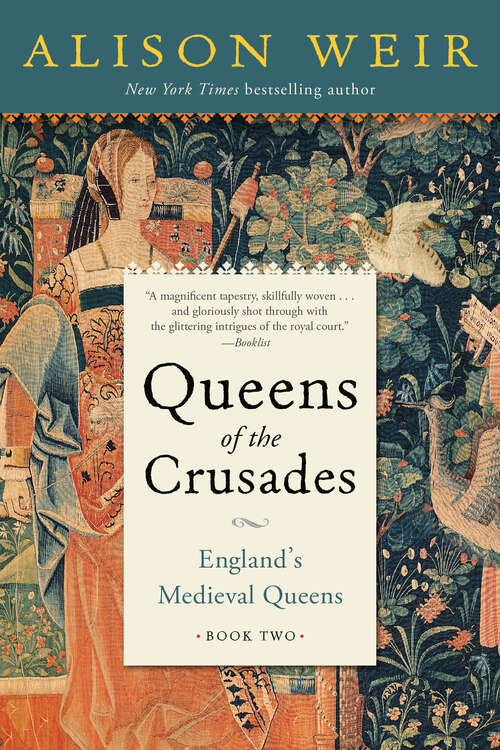 Book cover of Queens of the Crusades: England's Medieval Queens Book Two (England's Medieval Queens #2)