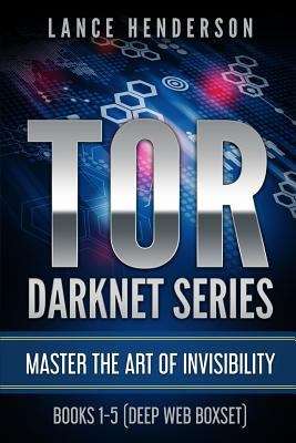 Book cover of Tor Darknet: Master the Art of Invisibility