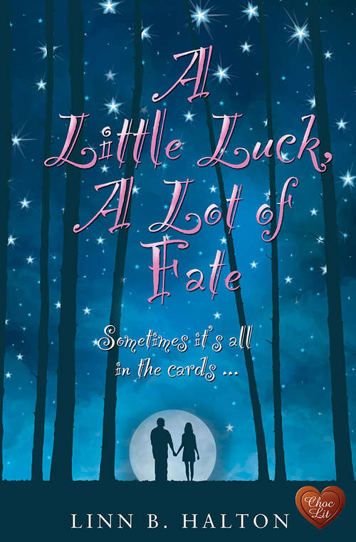 Book cover of A Little Luck, A Lot of Fate